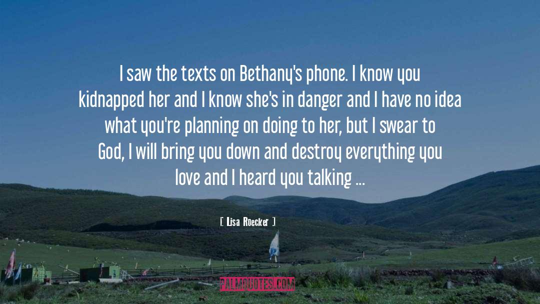 Lisa Roecker Quotes: I saw the texts on