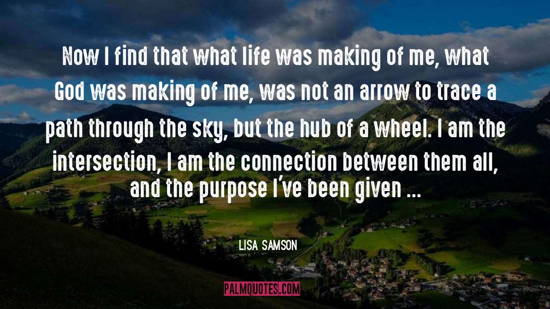 Lisa Samson Quotes: Now I find that what