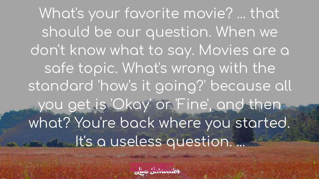 Lisa Schroeder Quotes: What's your favorite movie? ...