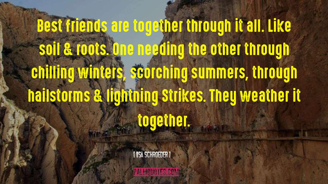 Lisa Schroeder Quotes: Best friends are together through