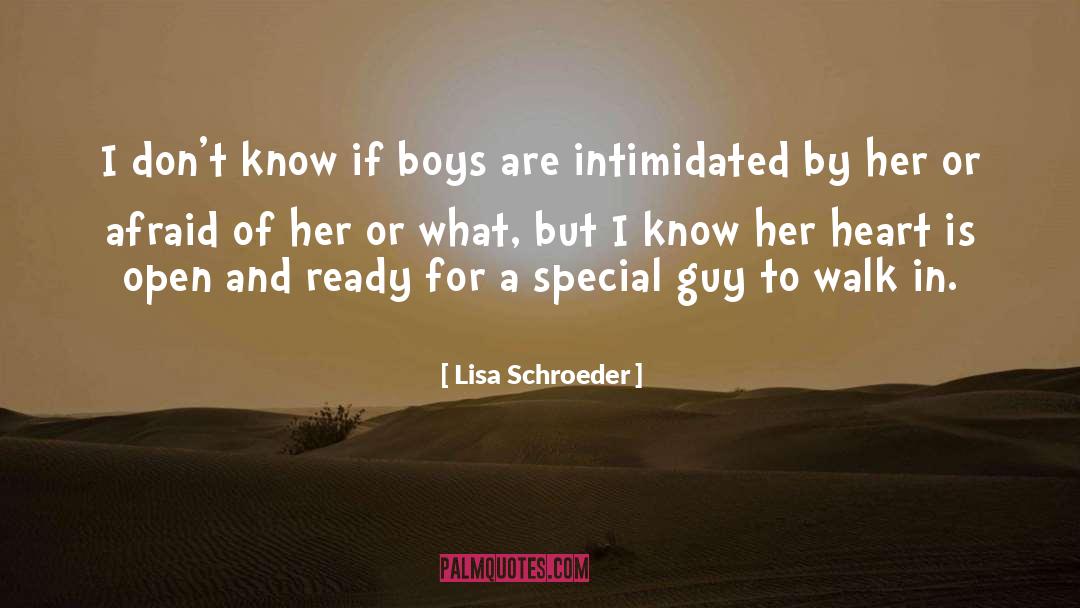 Lisa Schroeder Quotes: I don't know if boys