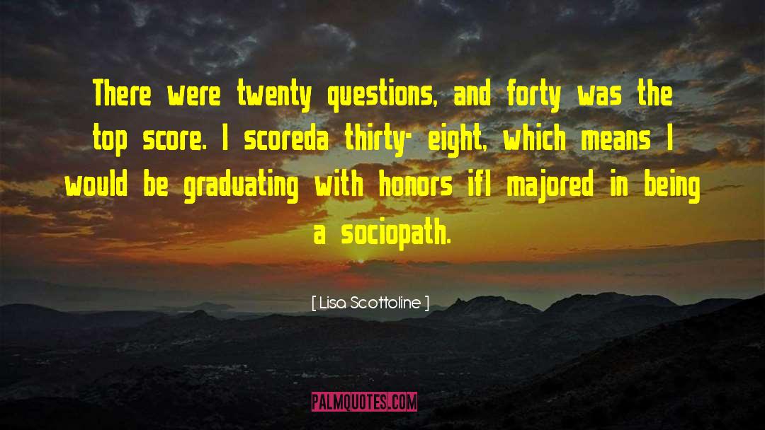 Lisa Scottoline Quotes: There were twenty questions, and