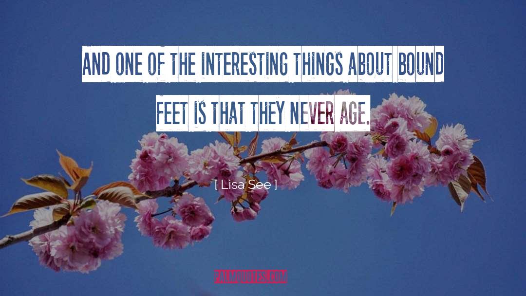 Lisa See Quotes: And one of the interesting