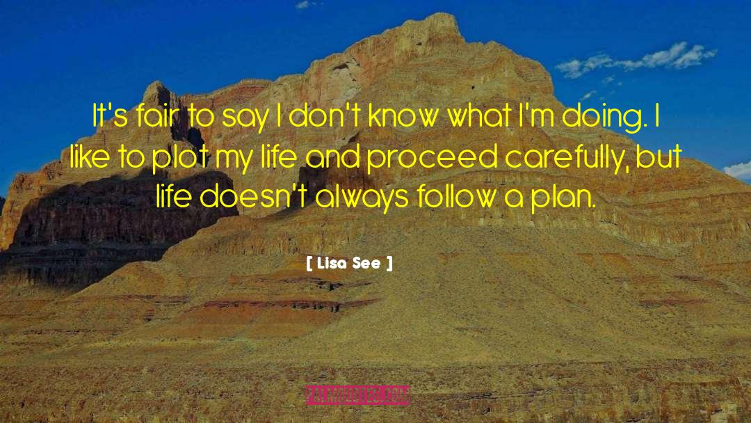 Lisa See Quotes: It's fair to say I