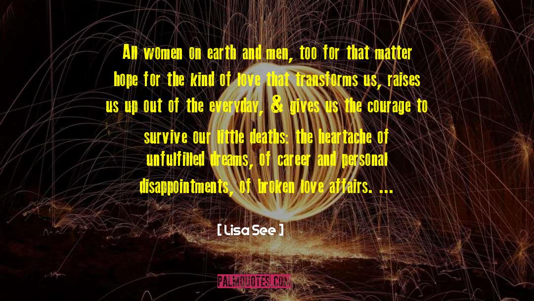 Lisa See Quotes: All women on earth<br> and