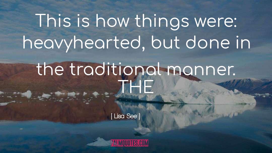 Lisa See Quotes: This is how things were: