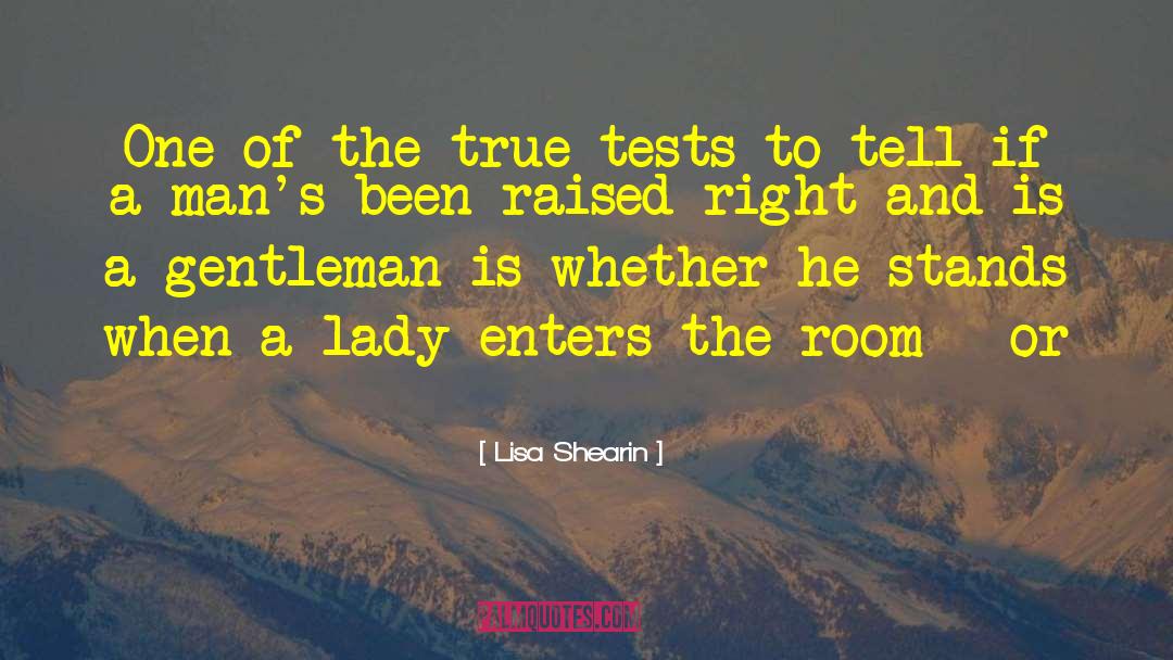 Lisa Shearin Quotes: One of the true tests