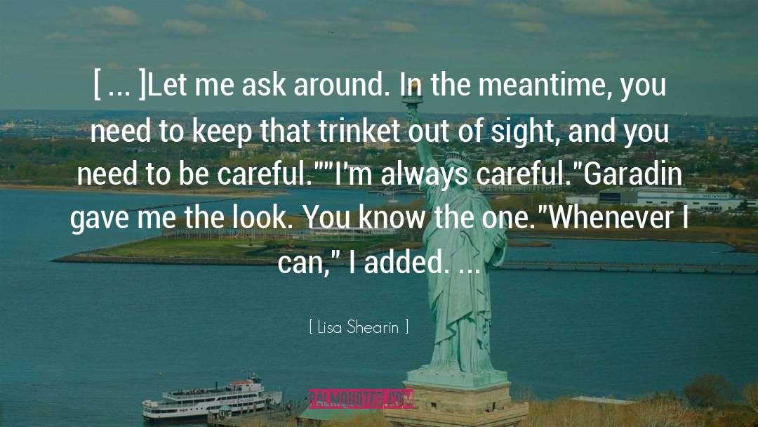 Lisa Shearin Quotes: [ ... ]Let me ask