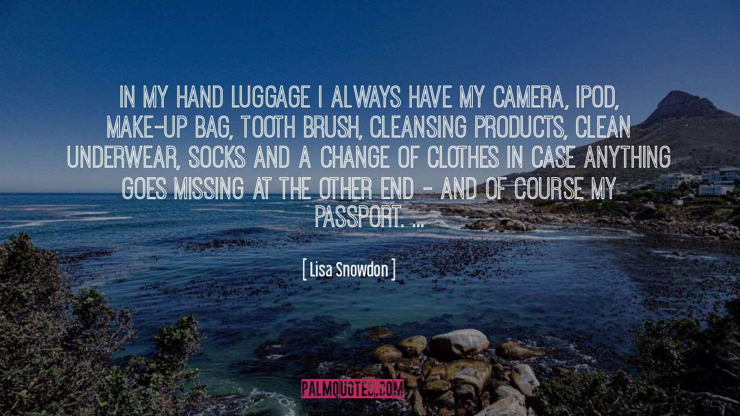 Lisa Snowdon Quotes: In my hand luggage I