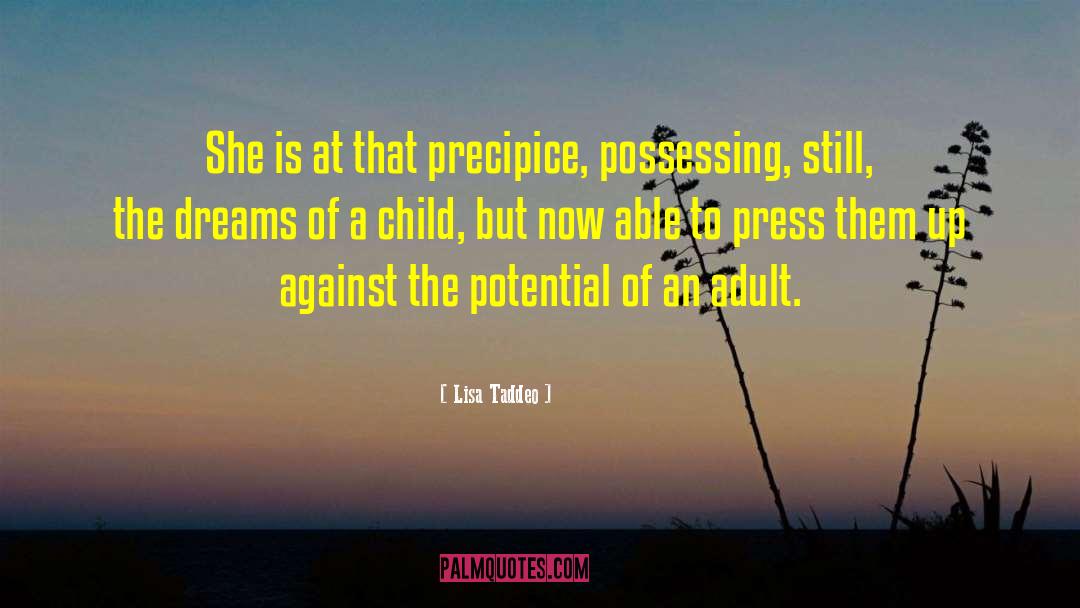 Lisa Taddeo Quotes: She is at that precipice,