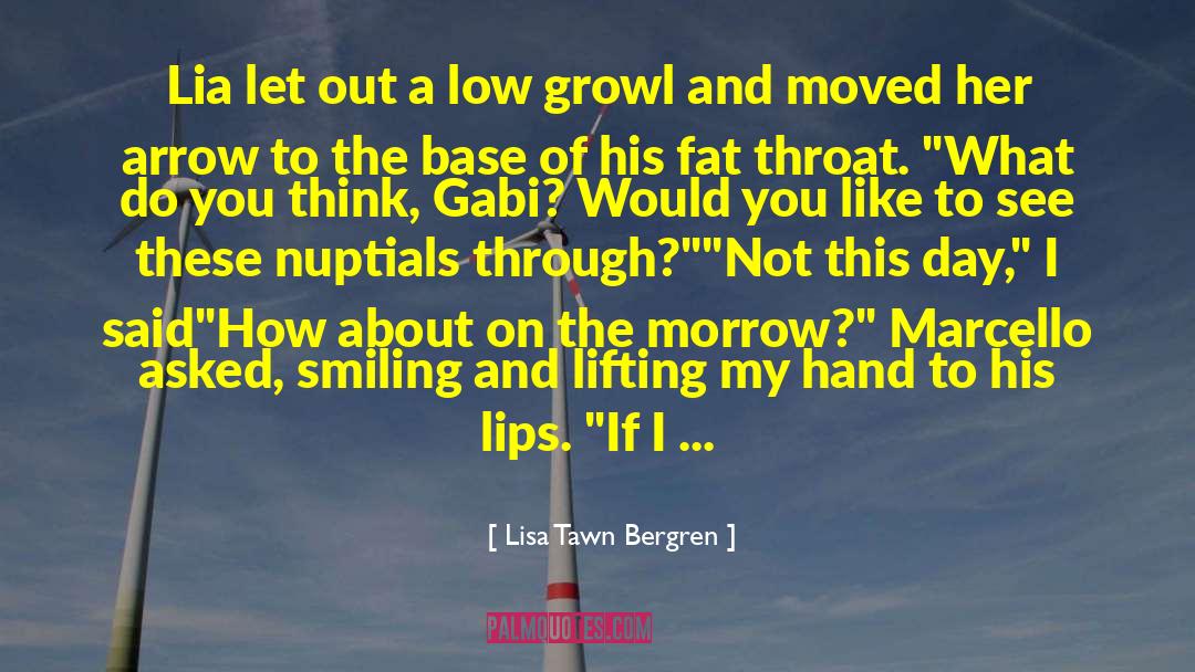 Lisa Tawn Bergren Quotes: Lia let out a low