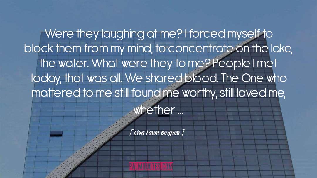 Lisa Tawn Bergren Quotes: Were they laughing at me?