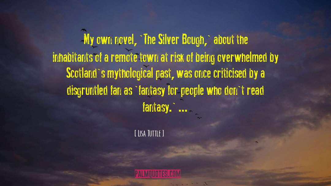 Lisa Tuttle Quotes: My own novel, 'The Silver