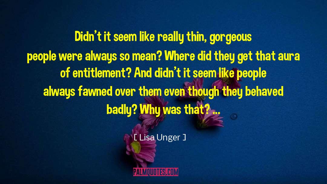 Lisa Unger Quotes: Didn't it seem like really