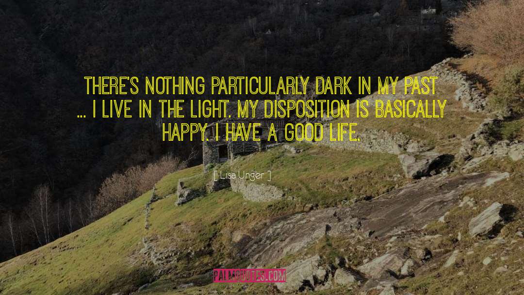 Lisa Unger Quotes: There's nothing particularly dark in