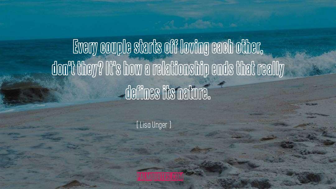 Lisa Unger Quotes: Every couple starts off loving