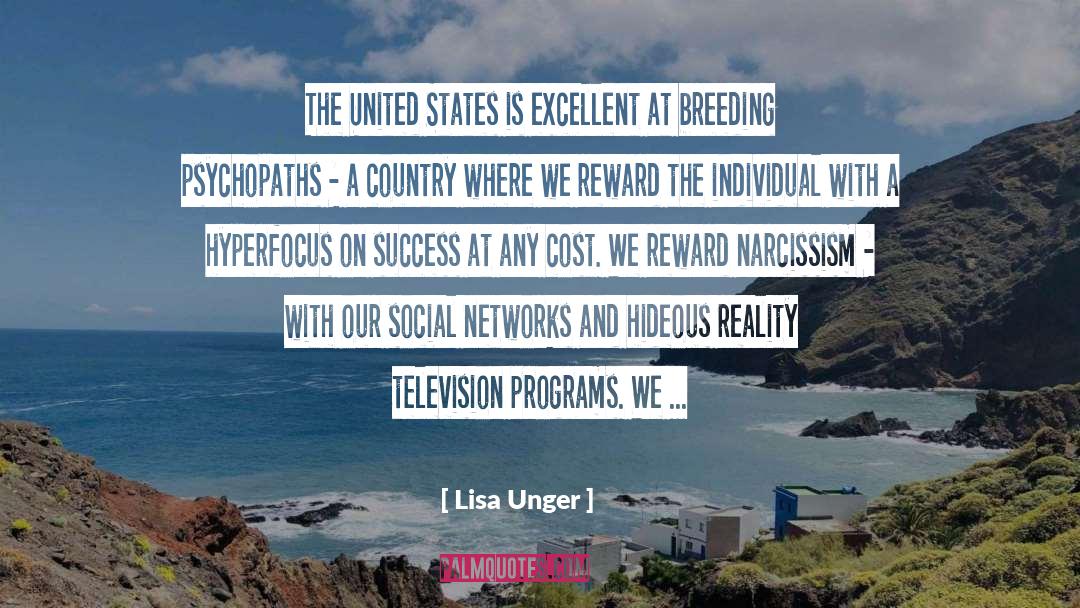 Lisa Unger Quotes: The United States is excellent