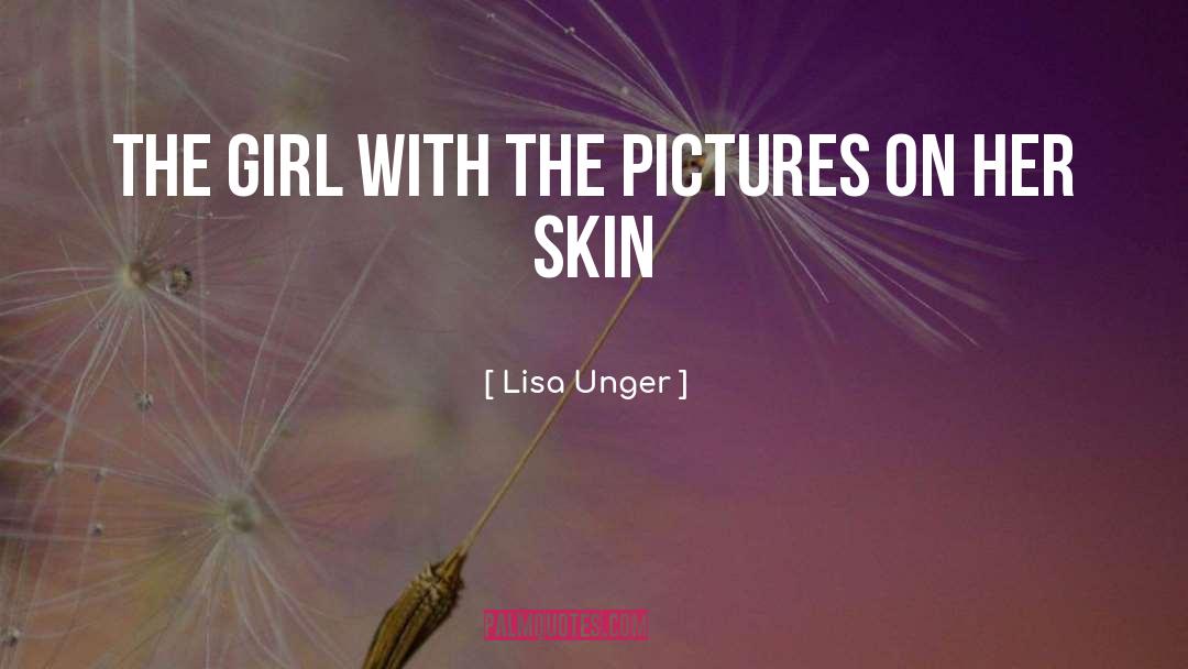 Lisa Unger Quotes: The girl with the pictures