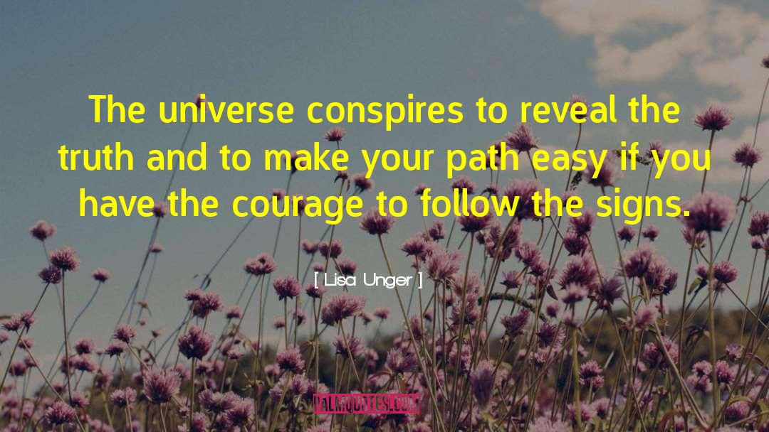 Lisa Unger Quotes: The universe conspires to reveal