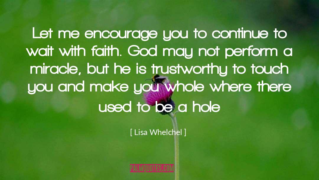 Lisa Whelchel Quotes: Let me encourage you to
