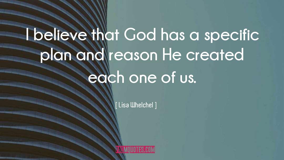 Lisa Whelchel Quotes: I believe that God has