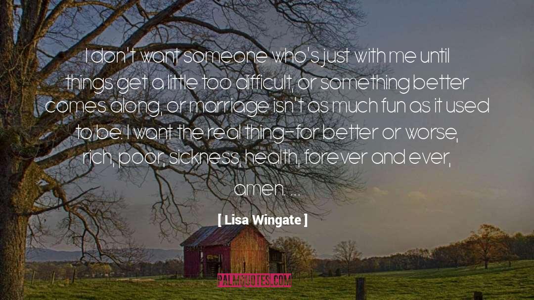 Lisa Wingate Quotes: I don't want someone who's