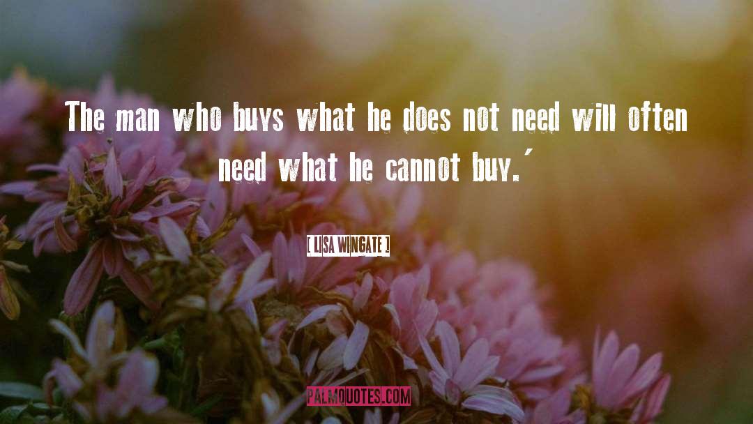 Lisa Wingate Quotes: The man who buys what