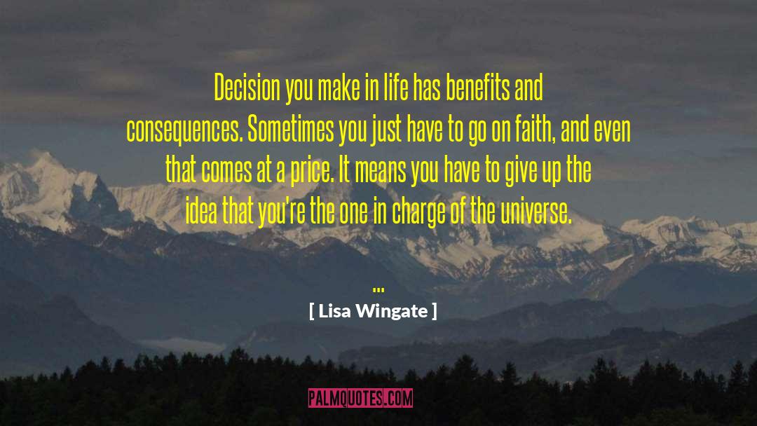 Lisa Wingate Quotes: Decision you make in life