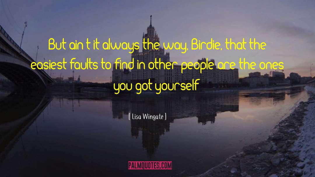 Lisa Wingate Quotes: But ain't it always the