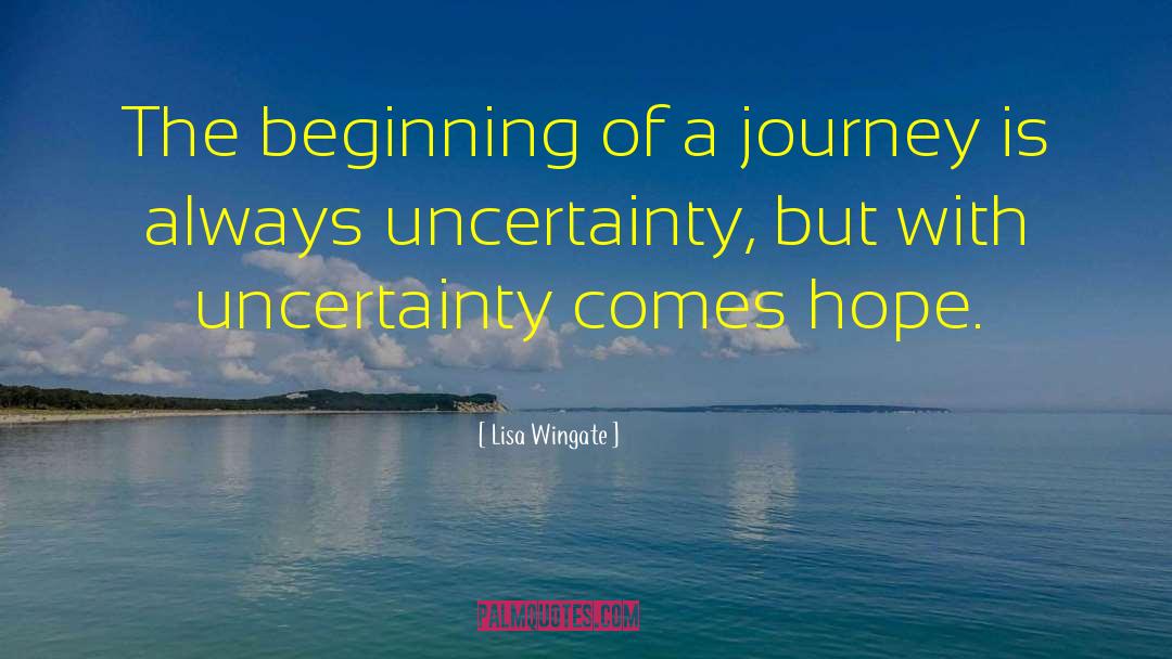 Lisa Wingate Quotes: The beginning of a journey