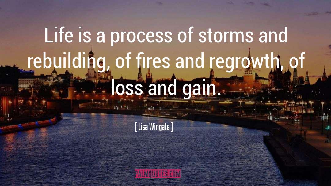 Lisa Wingate Quotes: Life is a process of