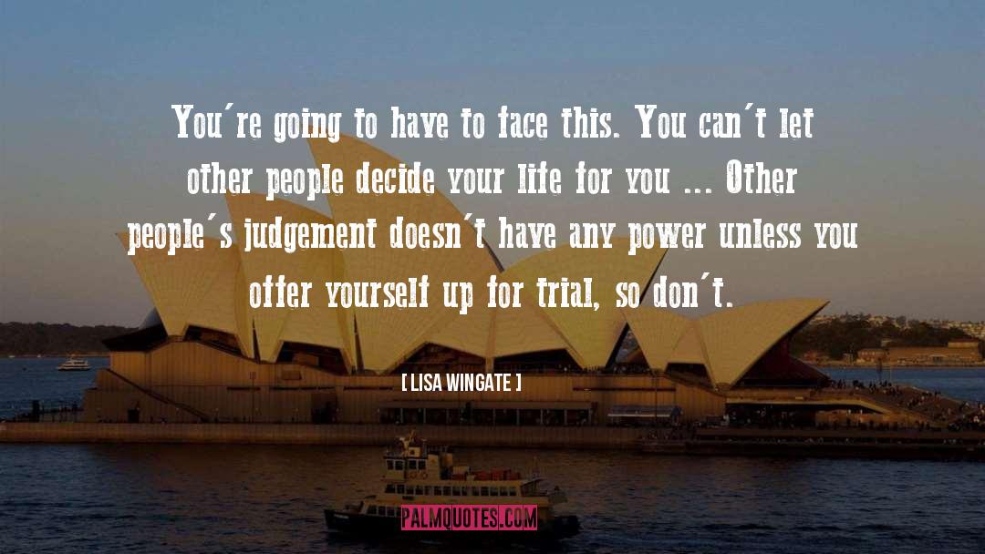 Lisa Wingate Quotes: You're going to have to