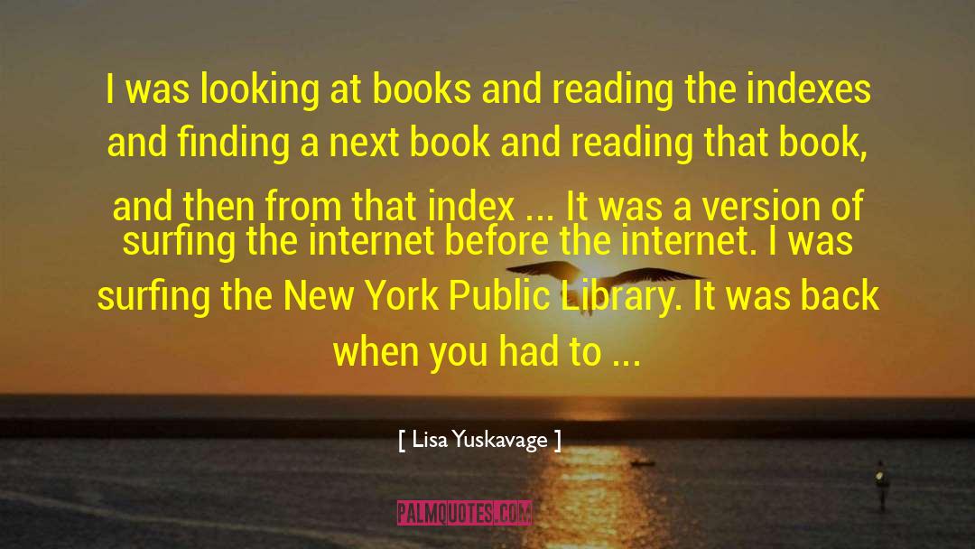 Lisa Yuskavage Quotes: I was looking at books