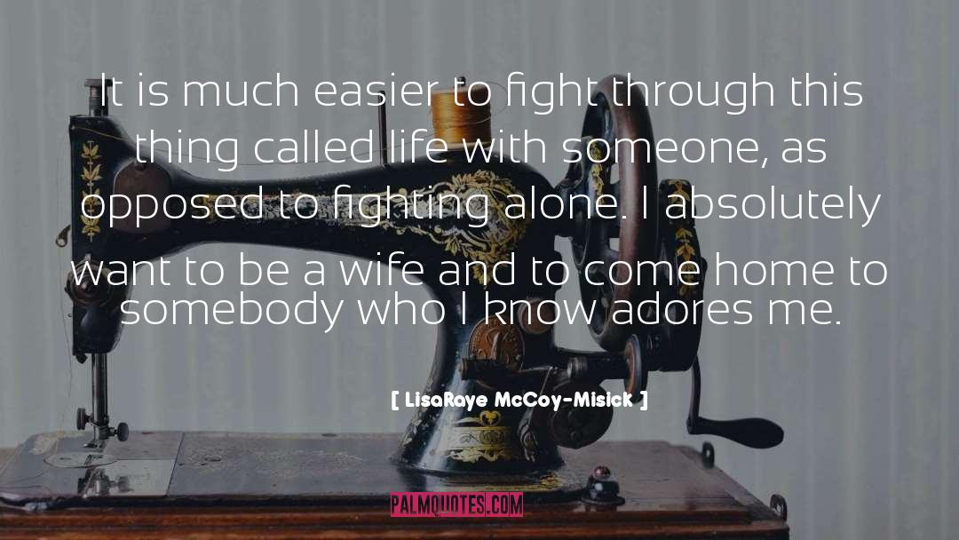 LisaRaye McCoy-Misick Quotes: It is much easier to