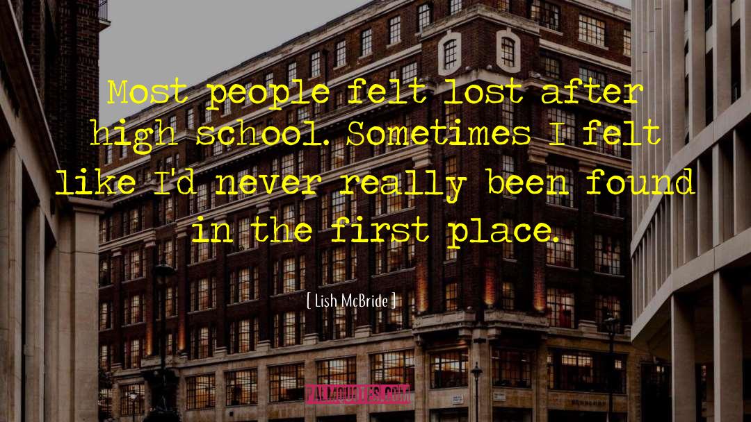 Lish McBride Quotes: Most people felt lost after