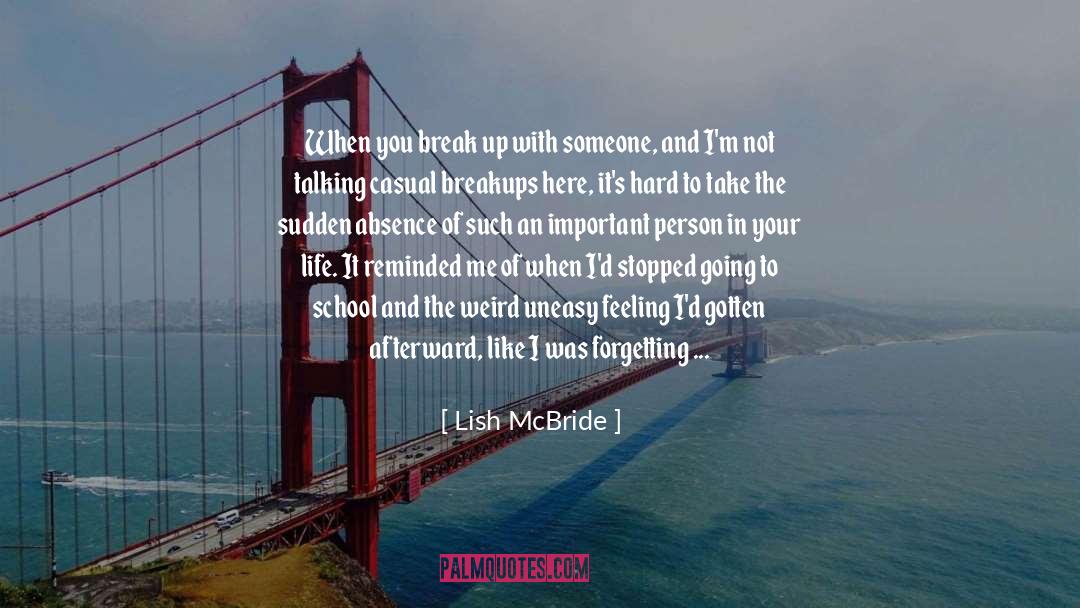 Lish McBride Quotes: When you break up with