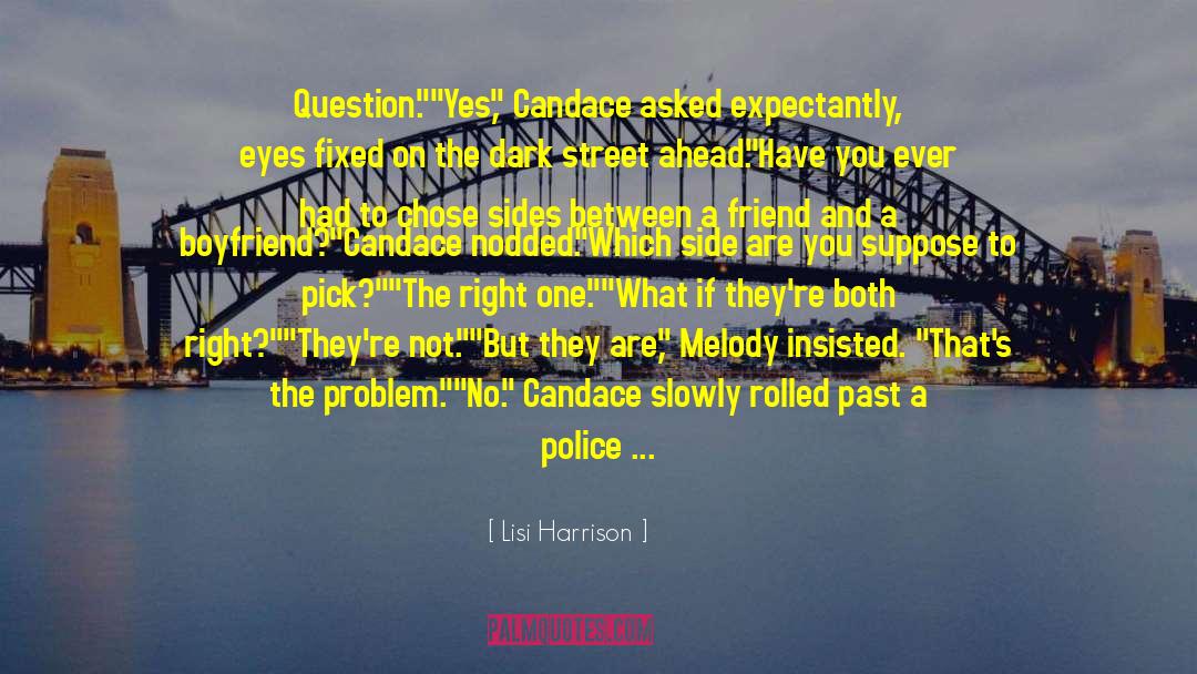 Lisi Harrison Quotes: Question.