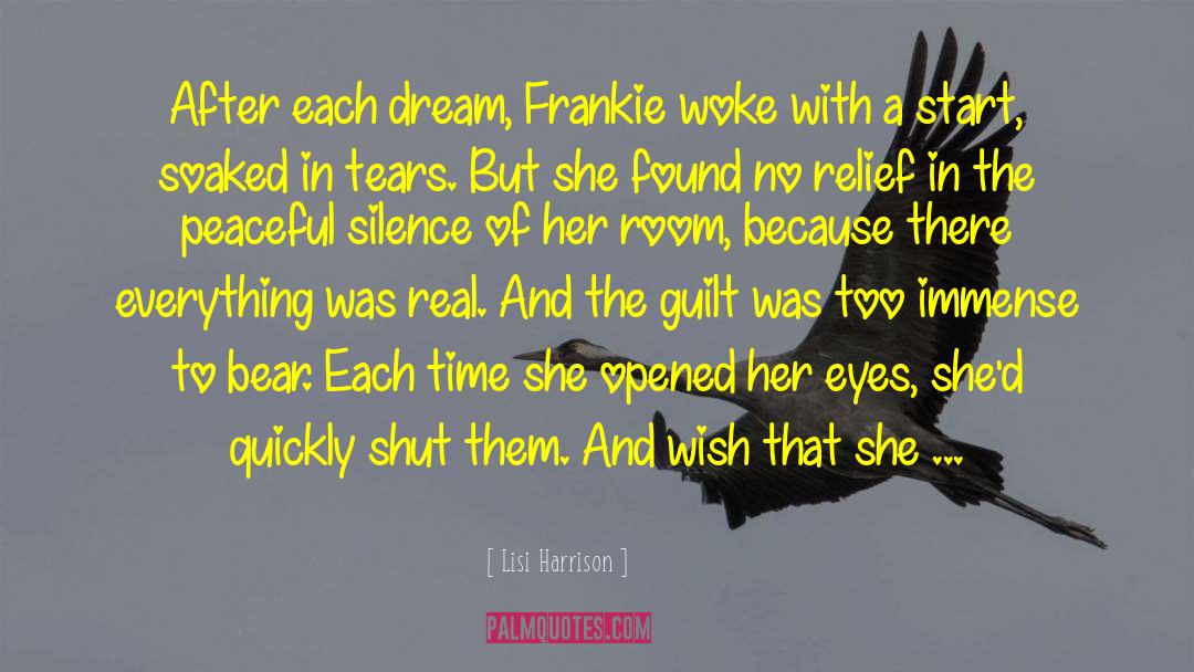 Lisi Harrison Quotes: After each dream, Frankie woke