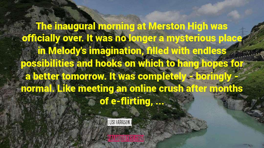 Lisi Harrison Quotes: The inaugural morning at Merston