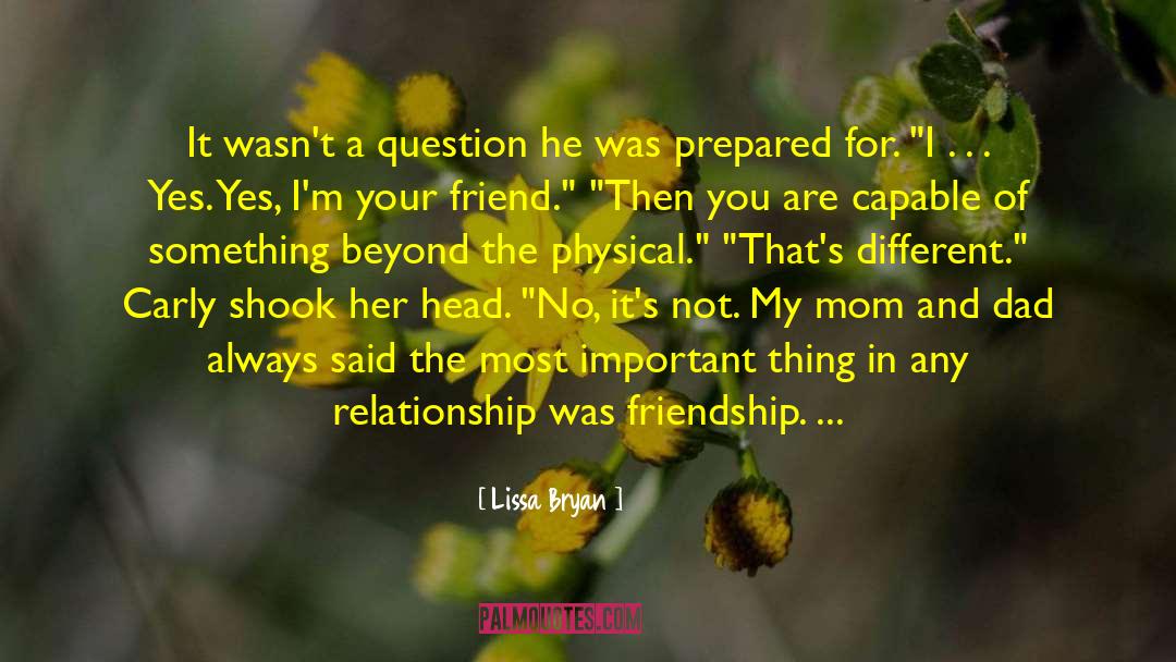 Lissa Bryan Quotes: It wasn't a question he