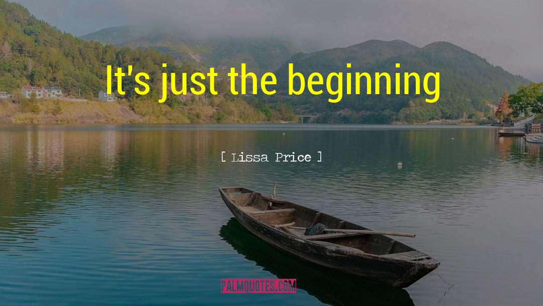 Lissa Price Quotes: It's just the beginning