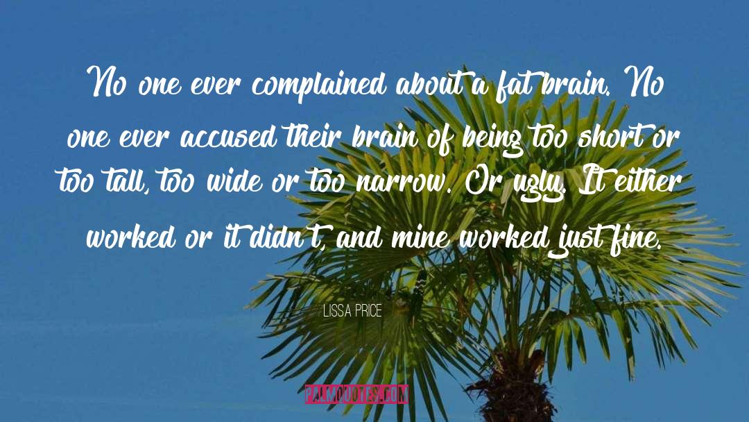 Lissa Price Quotes: No one ever complained about