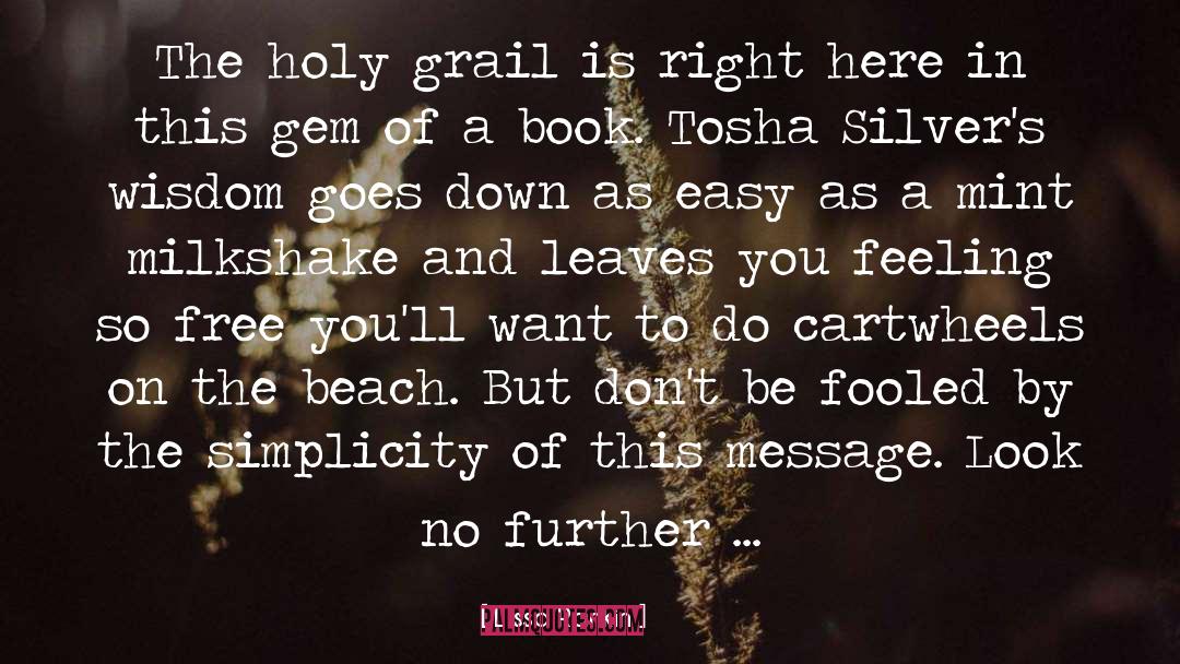 Lissa Rankin Quotes: The holy grail is right