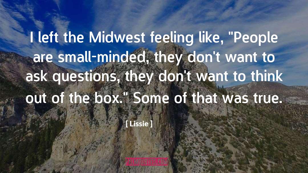 Lissie Quotes: I left the Midwest feeling