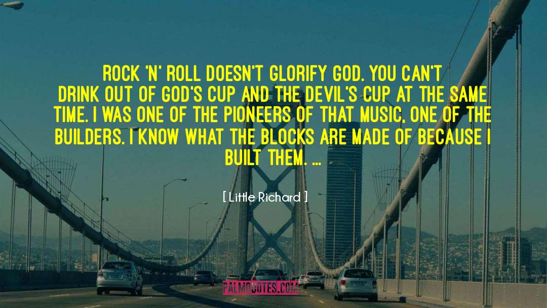 Little Richard Quotes: Rock 'n' roll doesn't glorify