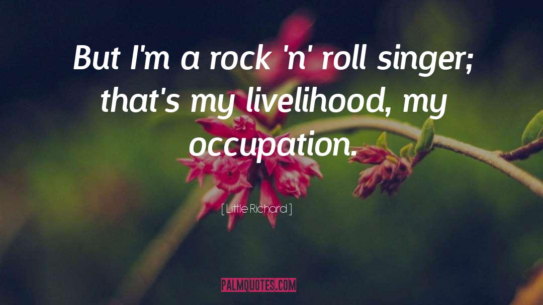 Little Richard Quotes: But I'm a rock 'n'