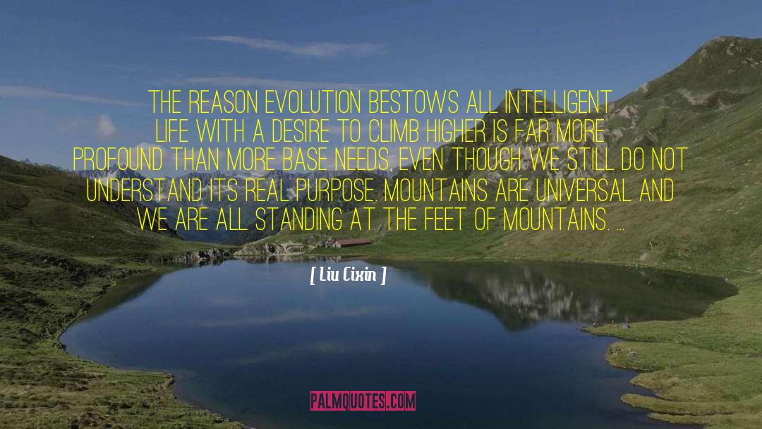 Liu Cixin Quotes: The reason evolution bestows all