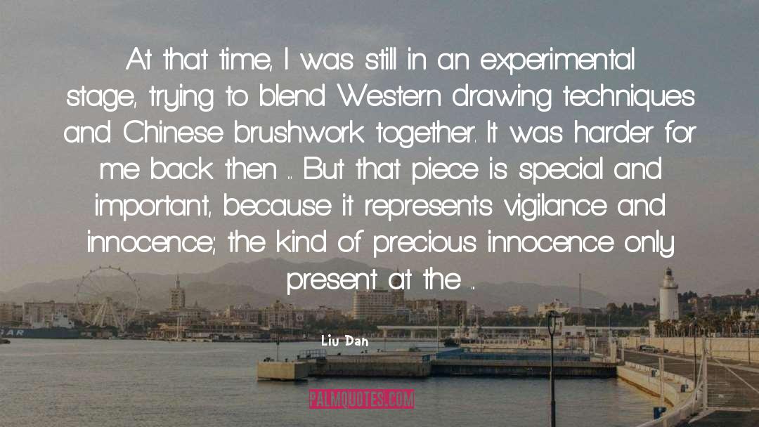 Liu Dan Quotes: At that time, I was