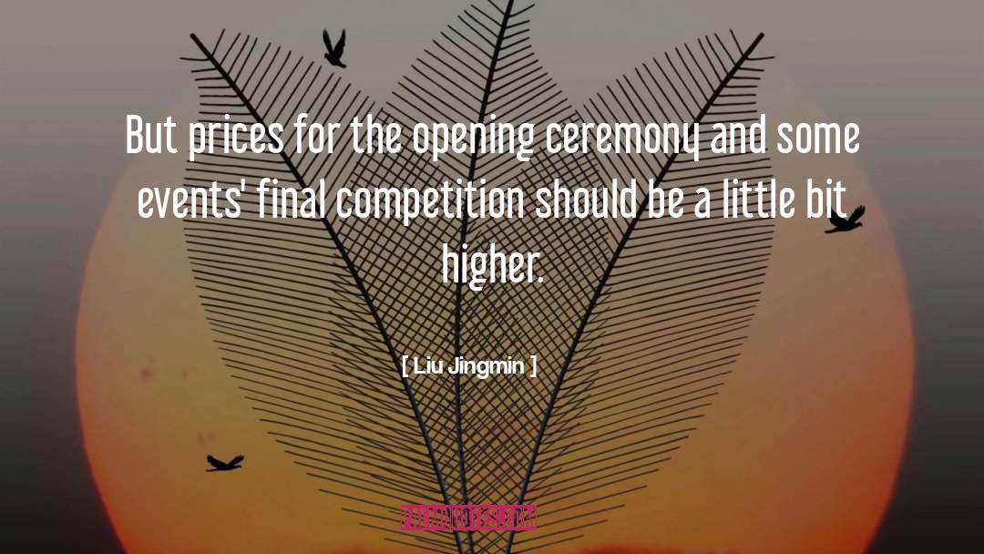 Liu Jingmin Quotes: But prices for the opening