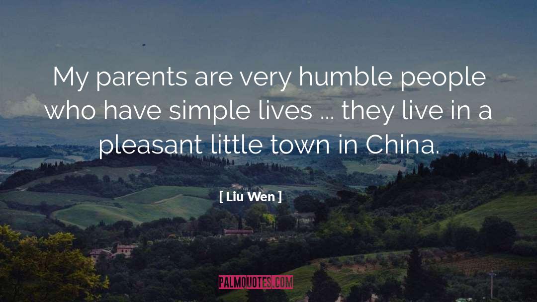 Liu Wen Quotes: My parents are very humble